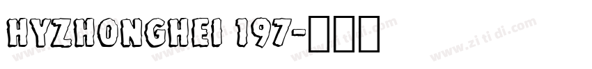 HYZhongHei 197字体转换